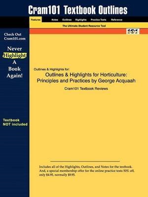 [Outlines & Highlights for Horticulture: Principles and Practices by George Acquaah] (By: Cram101 Textbook Reviews) [published: January, 2010] en ligne