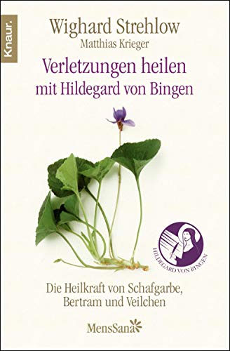 Verletzungen heilen: Die Heilkraft von Schafgarbe, Bertram und Veilchen nach Hildegard von Bingen
