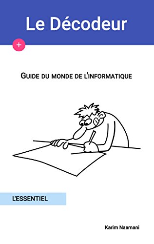Download Guide du monde de l'informatique: L'essentiel Download Guide du monde de l'informatique: L'essentiel