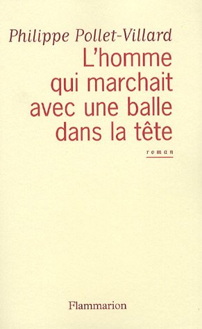 couverture de : L'homme qui marchait avec une balle dans la t&ecirc;te