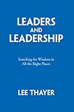 Image de Leaders and Leadership: Searching for Wisdom in All the Right Places (English Edition)