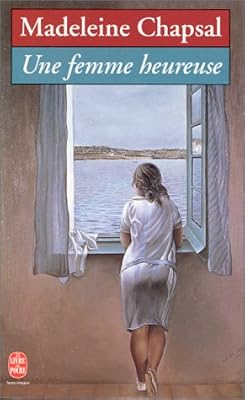 Madeleine Chapsal Une Femme Heureuse