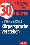30 Minuten Körpersprache verstehen by 