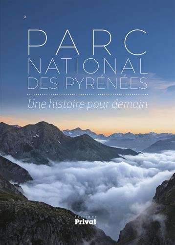 Télécharger Parc National des Pyrénées : Une histoire pour demain Livre PDF Gratuit