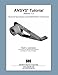 ANSYS Tutorial Release 11 by Kent L. Lawrence