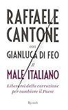 Image de Il male italiano: Liberarsi dalla corruzione per c