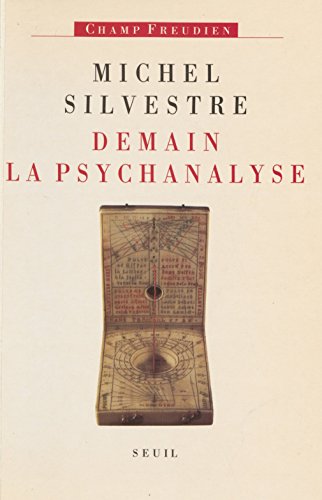 Demain la psychanalyse: et autres textes (Champ freudien)