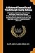 Produktbild A History of Evansville and Vanderburgh County, Indiana: A Complete and Concise Account from the Earliest Times to the Present, Embracing ... Have Been Leaders in Commercial and Other Ent