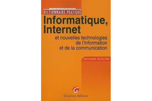 dictionnaire pratique informatique, internet et nouvelles technologies de l'info