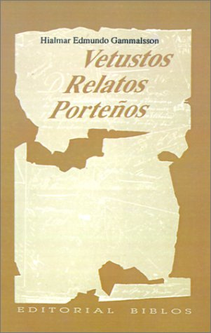 Vetustos Relatos Portenos (Coleccion Historia)