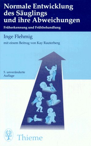 Download Normale Entwicklung des Säuglings und ihre Abweichungen - Früherkennung und Frühbehandlung Download Normale Entwicklung des Säuglings und ihre Abweichungen - Früherkennung und Frühbehandlung