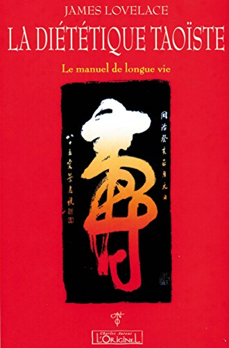 La diététique taoïste: Le manuel de longue vie en ligne