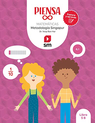 Piensa [infinito] Explora y aprende Metodología Singapur 5 Primaria Libro