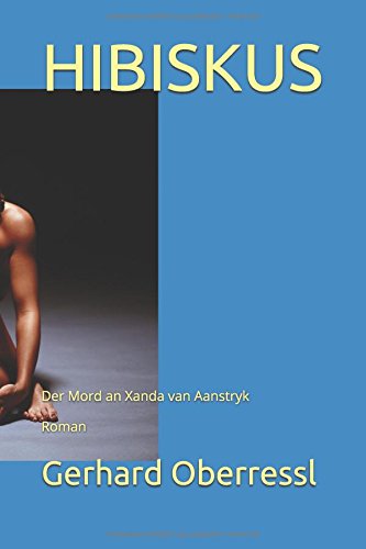 Preisvergleich Produktbild HIBISKUS: Der Mord an Xanda van Aanstryk