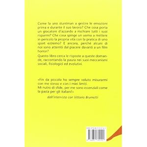 Perché ci piace il pericolo. Adrenalina, paura, piacere