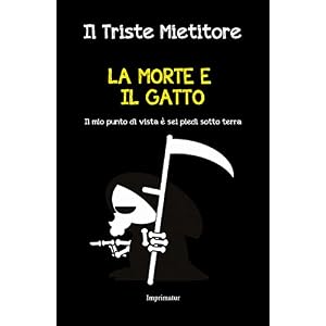 La morte e il gatto. Il mio punto di vista è sei piedi sotto terra