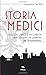 Produktbild Storia dei Medici: L’ascesa, l’apice e la caduta della dinastia più potente del Rinascimento