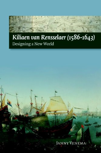 Kiliaen Van Rensselaer 1586-1643: Designing a New World livre