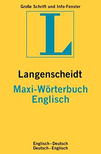 Download Langenscheidt Maxi-Wörterbücher / Langenscheidt Maxi-Wörterbücher: Englisch-Deutsch /Deutsch-Englisch Download Langenscheidt Maxi-Wörterbücher / Langenscheidt Maxi-Wörterbücher: Englisch-Deutsch /Deutsch-Englisch
