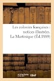 Image de Les colonies françaises : notices illustrées. La Martinique