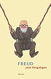 Image de Freud zum Vergnügen (Reclams Universal-Bibliothek)