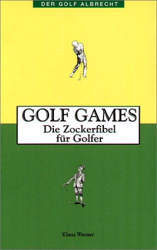 Preisvergleich Produktbild Golf Games. Die Zockerfibel für Golfer