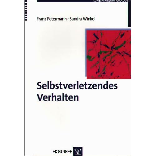 [PDF] Selbstverletzendes Verhalten: Erscheinungsformen - Ursachen und Interventionsmöglichkeiten KOSTENLOS DOWNLOAD