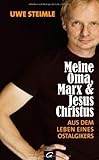 Meine Oma, Marx und Jesus Christus: Aus dem Leben eines Ostalgikers by Steimle, Uwe (2012) Gebundene Ausgabe by