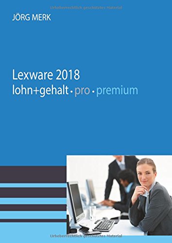Preisvergleich Produktbild Lexware lohn + gehalt 2018 pro premium: Mit neuer Programmoberfläche
