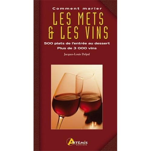 Comment marier les mets et les vins Comment marier les mets et les vins