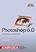 Photoshop 6.0 / Image Ready 3.0 - Kompendium . für Windows und Macintosh (Kompendium / Handbuch) by 