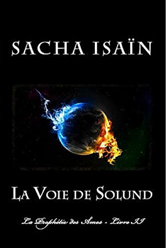 Download La Voie de Solund: La Prophétie des Âmes - Livre II Download La Voie de Solund: La Prophétie des Âmes - Livre II