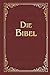 Die Bibel (Geschenkausgabe, Cabra-Leder) by 