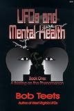UFOs & Mental Health: A Briefing on the Phenomenon (UFOs and Mental Health) by 