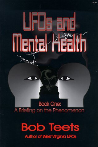UFOs & Mental Health: A Briefing on the Phenomenon (UFOs and Mental Health)