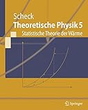 Image de Theoretische Physik 5: Statistische Theorie der Wärme (Springer-Lehrbuch) (German Edition)