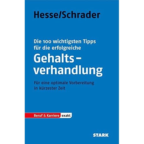 Hesse/Schrader: EXAKT - Die 100 wichtigsten Tipps für die erfolgreiche Gehaltsverhandlung