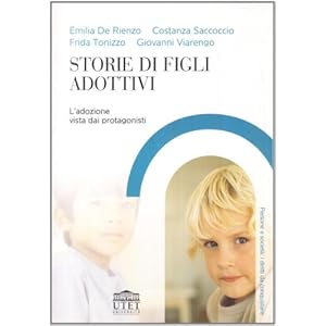 Storie di figli adottivi. L'adozione vista dai protagonisti