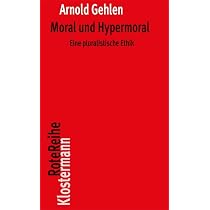 Der Mensch: Seine Natur und seine Stellung in der Welt