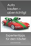 Auto kaufen - aber richtig! Expertentipps für den Käufer by 