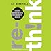 Rethink: A Business Manifesto for Cutting Costs and Boosting Innovation by