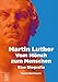 Martin Luther - Vom Mönch zum Menschen: Eine Biografie by Horst Herrmann