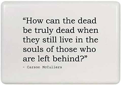 Stamp Press 'How can the dead be truly dead when they still live in the souls of those who are left behind?' Quote by Carson McCullers Fridge Magnet (FM00009749)
