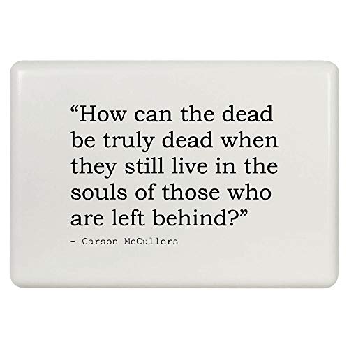 Stamp Press 'How can the dead be truly dead when they still live in the souls of those who are left behind?' Quote by Carson McCullers Fridge Magnet (FM00009749)