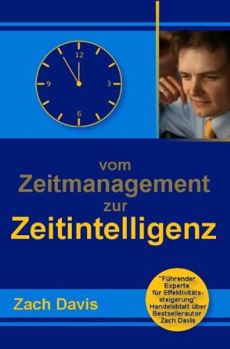 Download Vom Zeitmanagement zur Zeitintelligenz Download Vom Zeitmanagement zur Zeitintelligenz