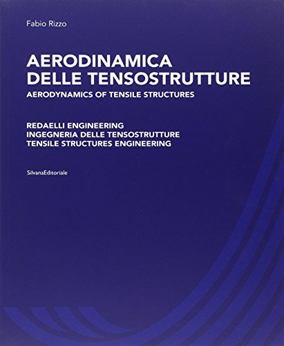 Aerodinamica delle tensostrutture. Redaelli Engineering Ingegneria delle tensostrutture libro