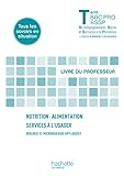 Image de Nutrition-alimentation, services à l'usager Terminale Bac Pro ASSP - Livre professeur - Ed. 2013