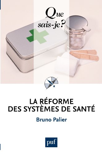 La réforme des systèmes de santé: « Que sais-je ? » n° 3710 La réforme des systèmes de santé: « Que sais-je ? » n° 3710