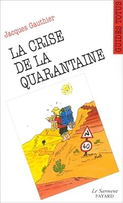 Jubilé La crise de la quarantaine