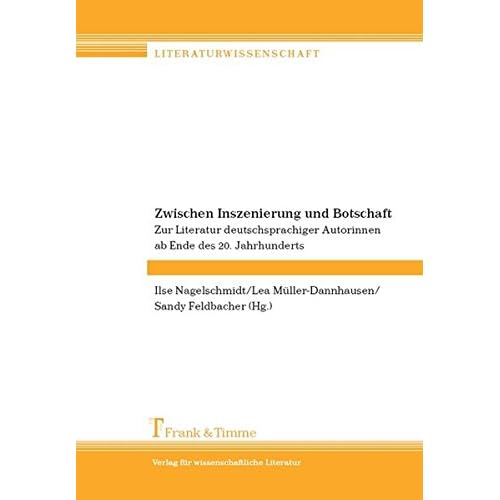 [PDF] Download Zwischen Inszenierung und Botschaft: Zur Literatur von deutschsprachigen Autorinnen ab Ende des 20. Jahrhunderts (Literaturwissenschaft) Kostenlos
